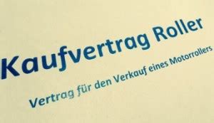Roller verbrauchen wenig sprit, sind günstig im unterhalt und erleichtern gerade in größeren städten die der kaufvertrag muss in zweifacher ausfertigung ausgestellt und von beiden parteien. Kaufvertrag Roller › 100% kostenlose Vorlage für Privat