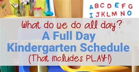 A Look At A Full Day Kindergarten Schedule Kindergarten Schedule