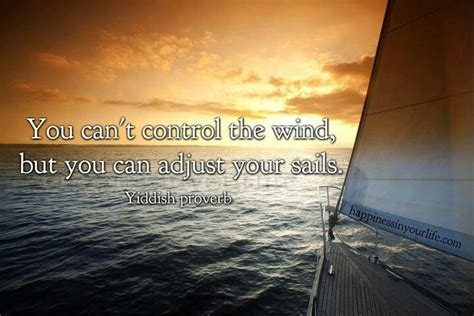 Adjust Your Sails Favorite Quotes And Sayings Pinterest