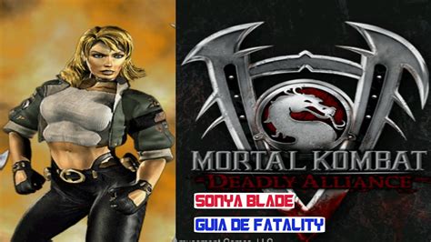 Mortal Kombat Deadly Alliance Guía De Fatality Sonya Blade Ps2 Youtube