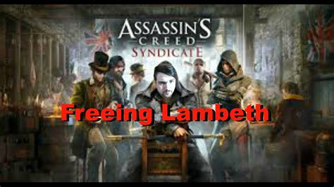 Assassin S Creed Syndicate Freeing Lambeth EP 10 YouTube