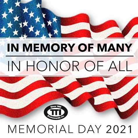 We Remember And Honor Memorial Day 2021 Tti Environmental Inc