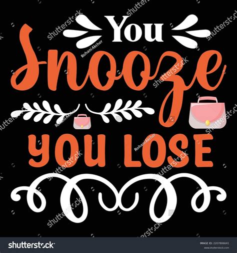 17 You Snooze Lose Images Stock Photos And Vectors Shutterstock