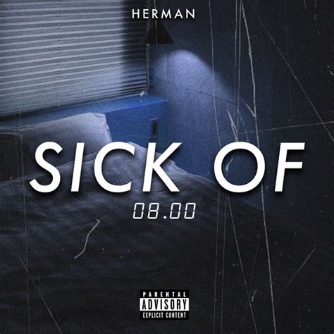 Sick Of Single By Herman Spotify