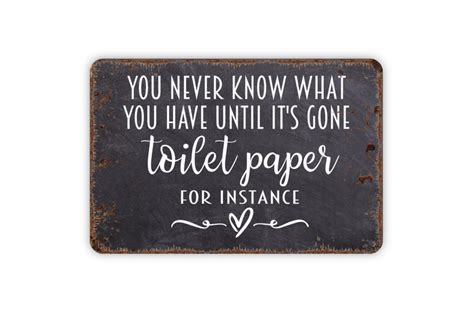 You Never Know What You Have Until It Is Gone Toilet Paper For Etsy