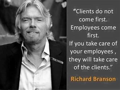 Clients Do Not Come First Employees Come First If You Take Care Of