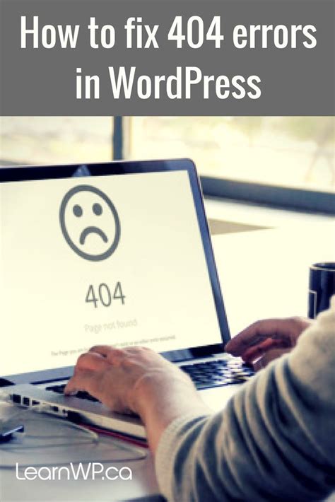 Fix 404 Errors To Improve User Experience And Seo Learn Wordpress Seo For Beginners Word