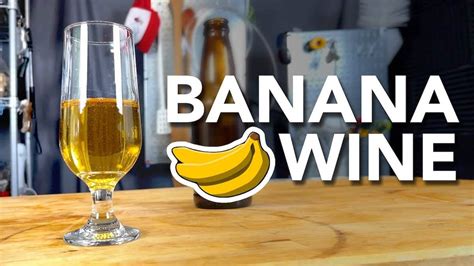 Making Banana Wine A Simple One Gallon Recipe From Start To Finish
