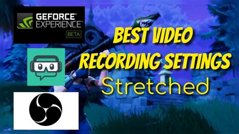 Video Recording Settings How To Recordstream Stretched Gameplay