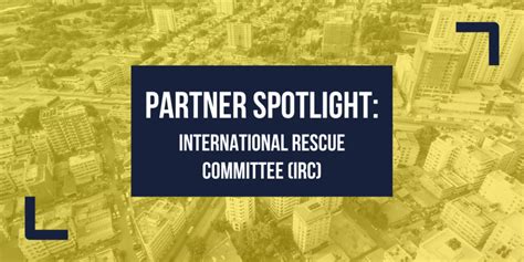 partner spotlight international rescue committee irc acrc