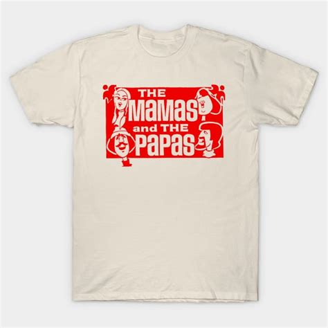The Mamas And The Papas Mamas And The Papas T Shirt Teepublic