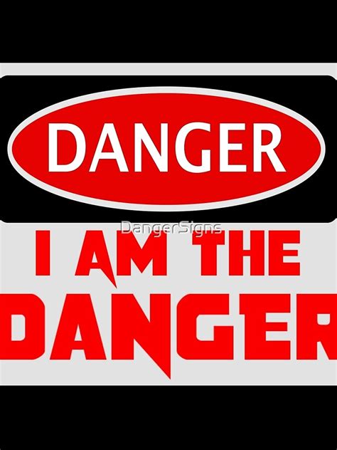 Danger I Am The Danger Funny Fake Safety Sign Scarf By Dangersigns