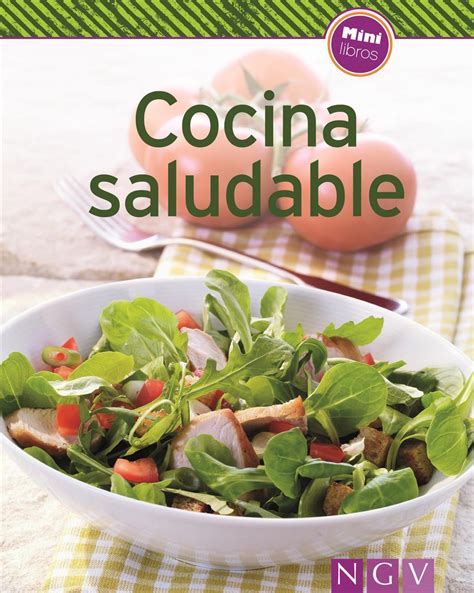 Cada receta se acompaña de una detallada explicación paso a paso y unas. COCINA SALUDABLE(MINI LIBROS). VV.AA. Libro en papel ...