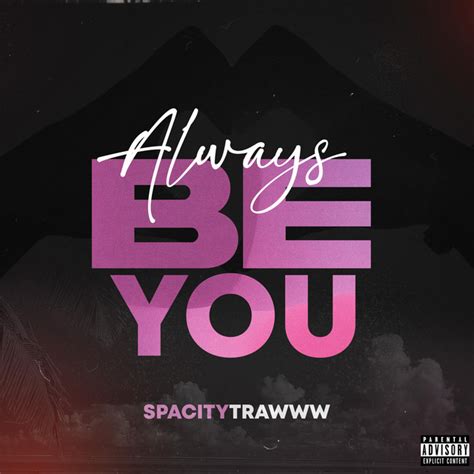 Always Be You Single By Spacitytra Spotify