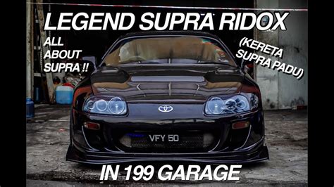 199 Garage Vlog Jdm Legend Supra Ridox Padu In 199 Garage All About