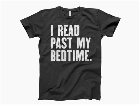 I Read Past My Bedtime Shirt Book Lover Shirt Bookworm Etsy