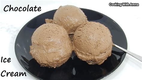 Chocolate Ice Cream Easy Homemade Chocolate Ice Cream Recipe Cooking With Amna YouTube