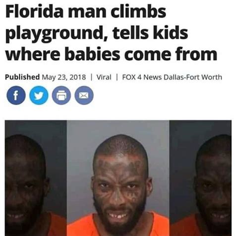 Florida Man Climbs Playground Tells Kids Where Babies Come From