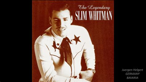 Slim Whitman Many Times Youtube