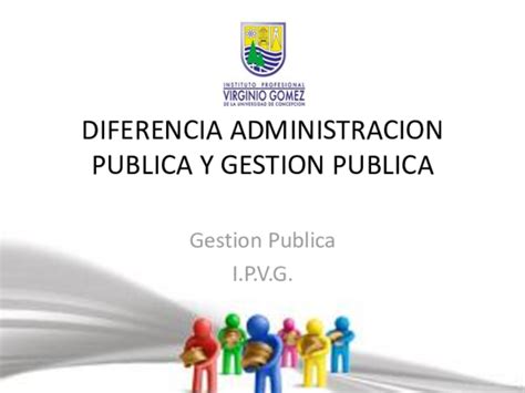 Ppt Diferencia Administracion Publica Y Gestion Publica Ricardo