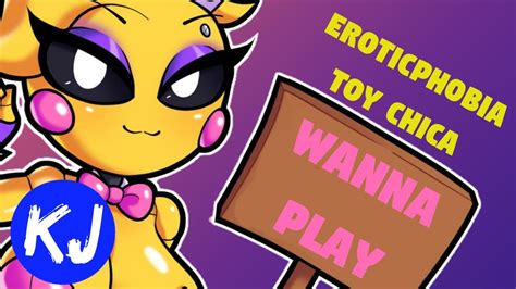 Eroticphobia Music ️ Wanna Play Eroticphobia Toy Chica Youtube