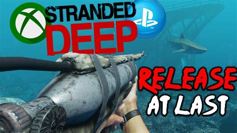Stranded Deep Xbox Ps4 Release Date At Last Its Actually Happening
