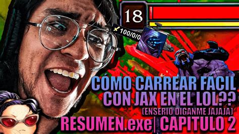 CÓMO CARREAR CON JAX EN LEAGUE OF LEGENDS SIEMPRE por favor díganme