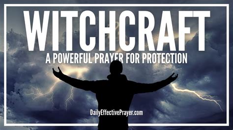 Prayer Against Witchcraft Attack Prayers To Break Remove Destroy