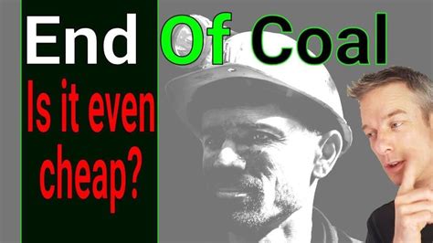 Coal Is Dead The True Cost Of Coal Will Shock You