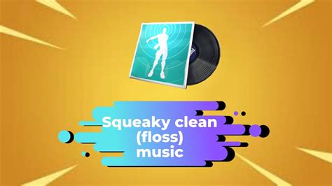 Squeaky Clean Floss Fortnite Lobby Music Youtube