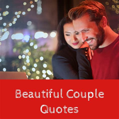 21 Quotes About Beautiful Couple Love Quotes Love Quotes