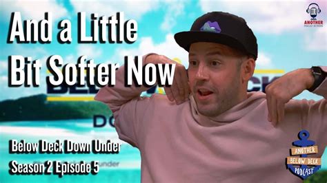 and a little bit softer now below deck down under s1 e5 youtube