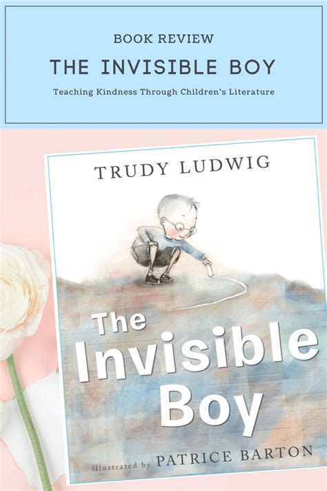 Nobody seems to notice or include him in their activities. Book Review: The Invisible Boy by Trudy Ludwig • Chasing ...