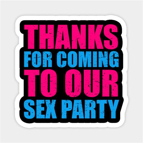 Thank You For Coming To Our Sex Party Funny Gender Reveal Tshirt 2 Thank You For Coming To