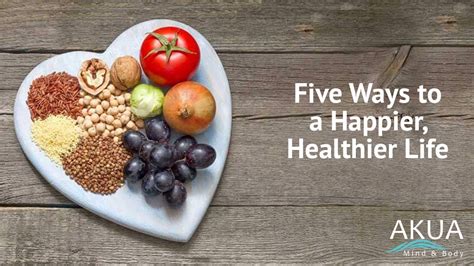 Five Ways To A Happier Healthier Life Youtube