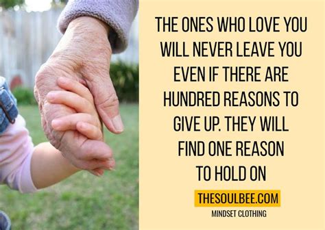 The Ones Who Love You Will Never Leave You Motivation Love You O Love