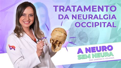 Tratamento Da Neuralgia Occipital Youtube