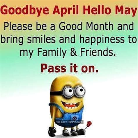 Goodbye April Hello May Minion Quote Pictures Photos And Images For