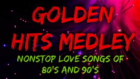 Nonstop Oldies Medley 80s 90s Love Songs Slow Rock Youtube