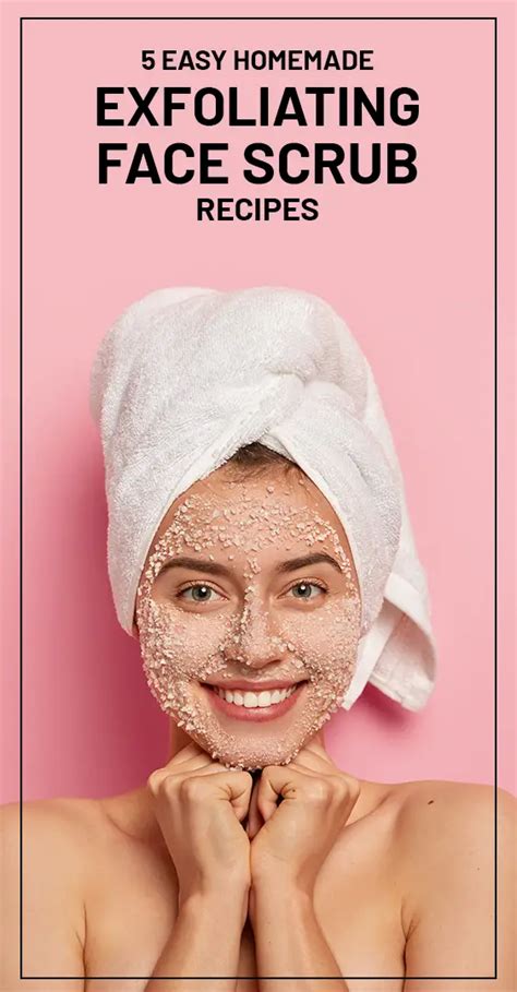 5 Easy Homemade Exfoliating Face Scrub Recipes