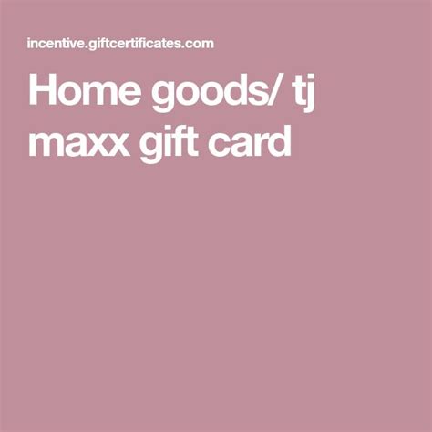Home Goods Tj Maxx Gift Card Home Goods Cards Gift Card