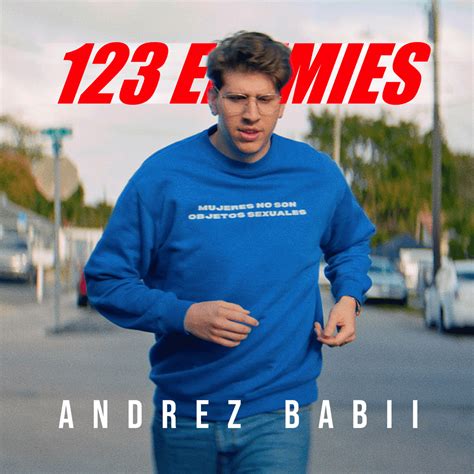 Andrez Babii 123 Enemies Lyrics Genius Lyrics