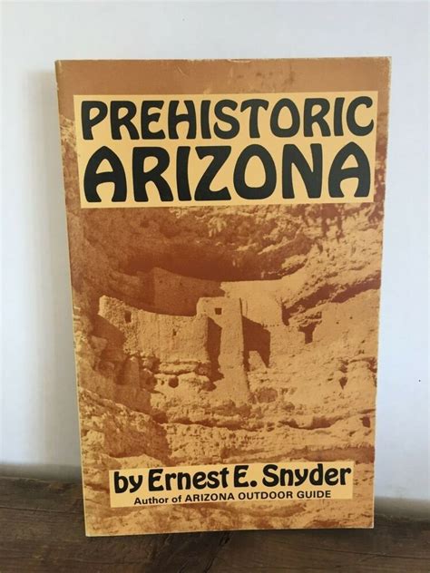 Prehistoric Arizona By Ernest E Snyder 1987 Paperback Signed