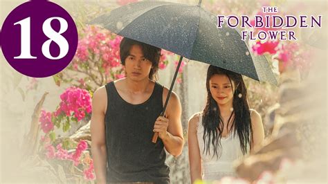 Eng Sub The Forbidden Flower Ep18 夏花 Jerry Yan Xu Ruohan Youtube