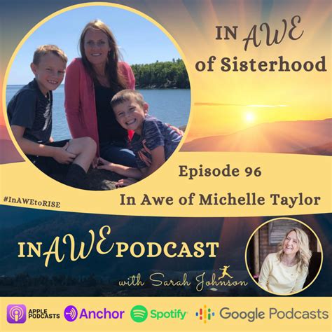 Episode 96 In Awe Of Michelle Taylor Sisterhood Series In Awe Llc