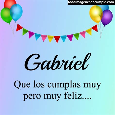 ⭐imágenes De Cumpleaños Con Nombre Gabriel ⭐
