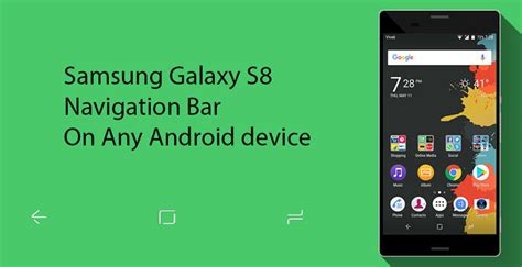 Get Samsung Galaxy S8 Navigation Bar On Any Android Device Droidviews