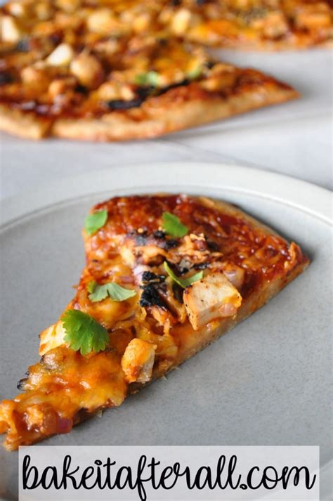Bbq Chicken Pizza Youre Gonna Bake It After All