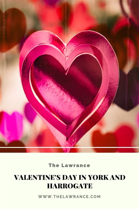 An Alternative Valentine鈥檚 Day In York Or Harrogate The Lawrance Valentines Day Pictures