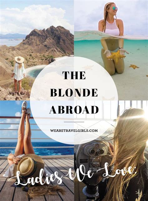 Travel Girls We Love Interview The Blonde Abroad We Are Travel Girls
